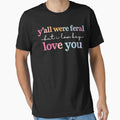 Funny Teacher Shirt Y'all were Feral But I Lowkey Love You by Starry Night Creative Art