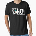 They Call Me Ranch Cuz I Be Dressing by TopDawgDesigns