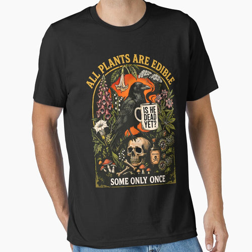 All Plants are Edible Some Only Once Funny Plant Quote by gear-posters