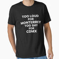 Too Loud For Monterrey Too Shy For CDMX - Viral Mexico Aesthetic Text by AMICO77