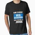 Awesome Web Designers Are Born In June - Birthday by Superhero Gear
