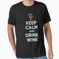 Keep Calm and Drink Wine by goodtogotees