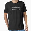Funny Everyone Relax I Have an Art Degree by Doodletext