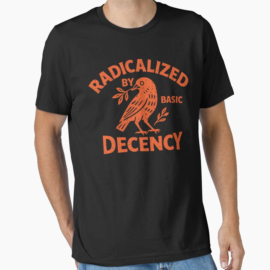 radicalized by basic decency by Kladhadredo
