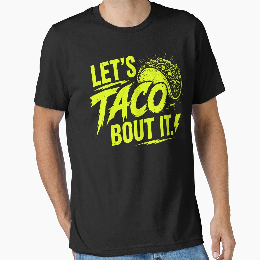Let’s Taco Bout It | Funny Taco Lover Mexican Food Design by Axivra