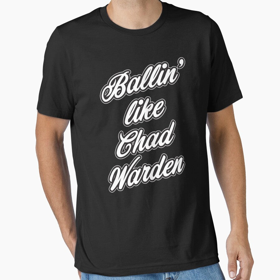 Meme Ballin' like Chad Warden Funny Gift by SuperFreshArt