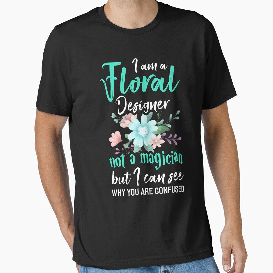 Floral Designer Not A Magician Funny Florist Phrase by Teapot-art