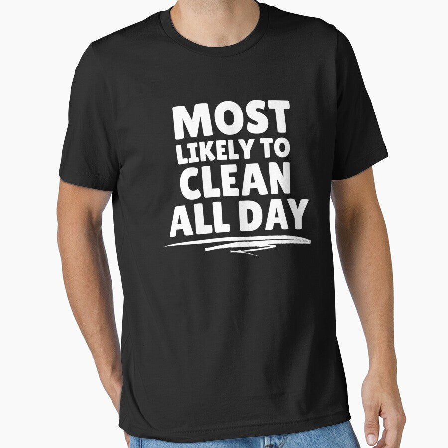 Most Likely to Clean All Day Novelty Cleaning Crew Gift by maryettapate