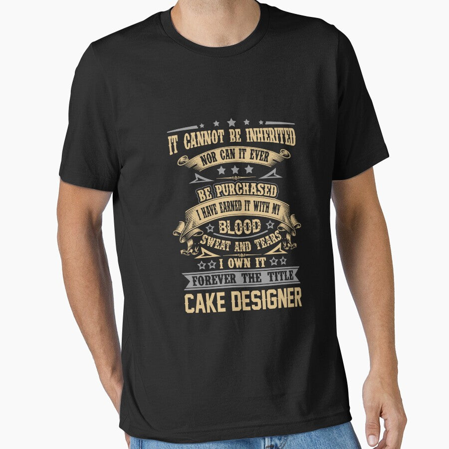 Cake Designer T Shirt - Forever The Title Job Gift Item Tee by celiagomez456