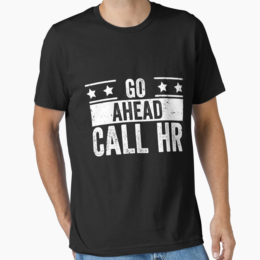 Go Ahead Call Hr Funny Workplace Employee Humor by 76Valeria