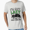 Im Not Lazy Im On Energy Saving Mode by artchic4you