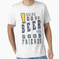 Drink good beer with good friends - Funny beer saying. by tillhunter