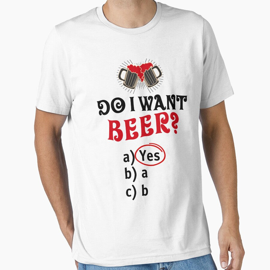 Do I want beer test - Funny beer saying. by tillhunter