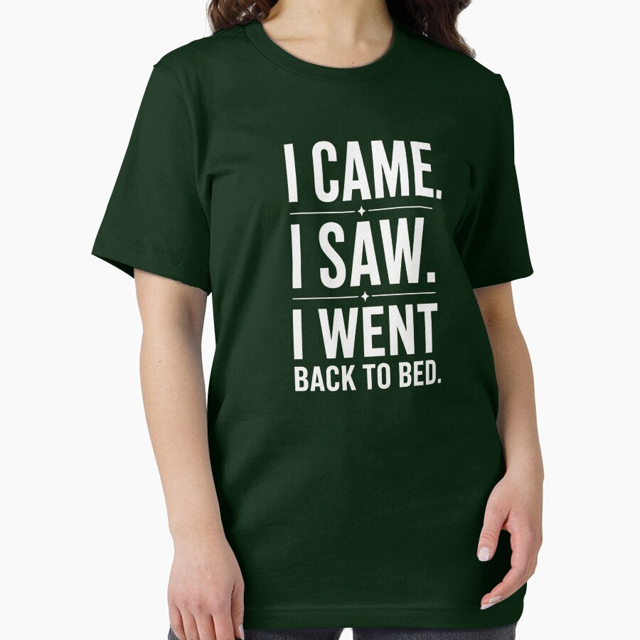 I Came I Saw I Went Back To Bed by CHRIS0008