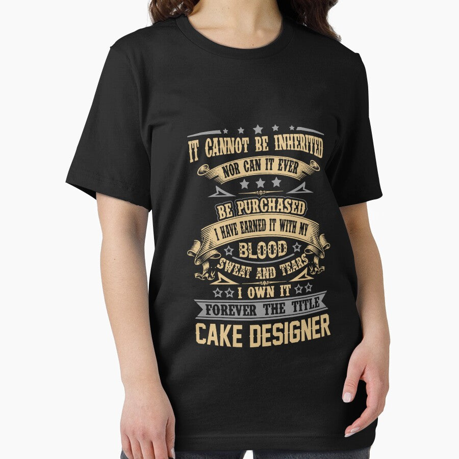Cake Designer T Shirt - Forever The Title Job Gift Item Tee by celiagomez456