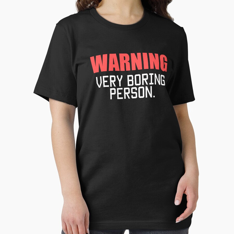 Warning, Very Boring Person. Funny Quote by EnzoVectorism