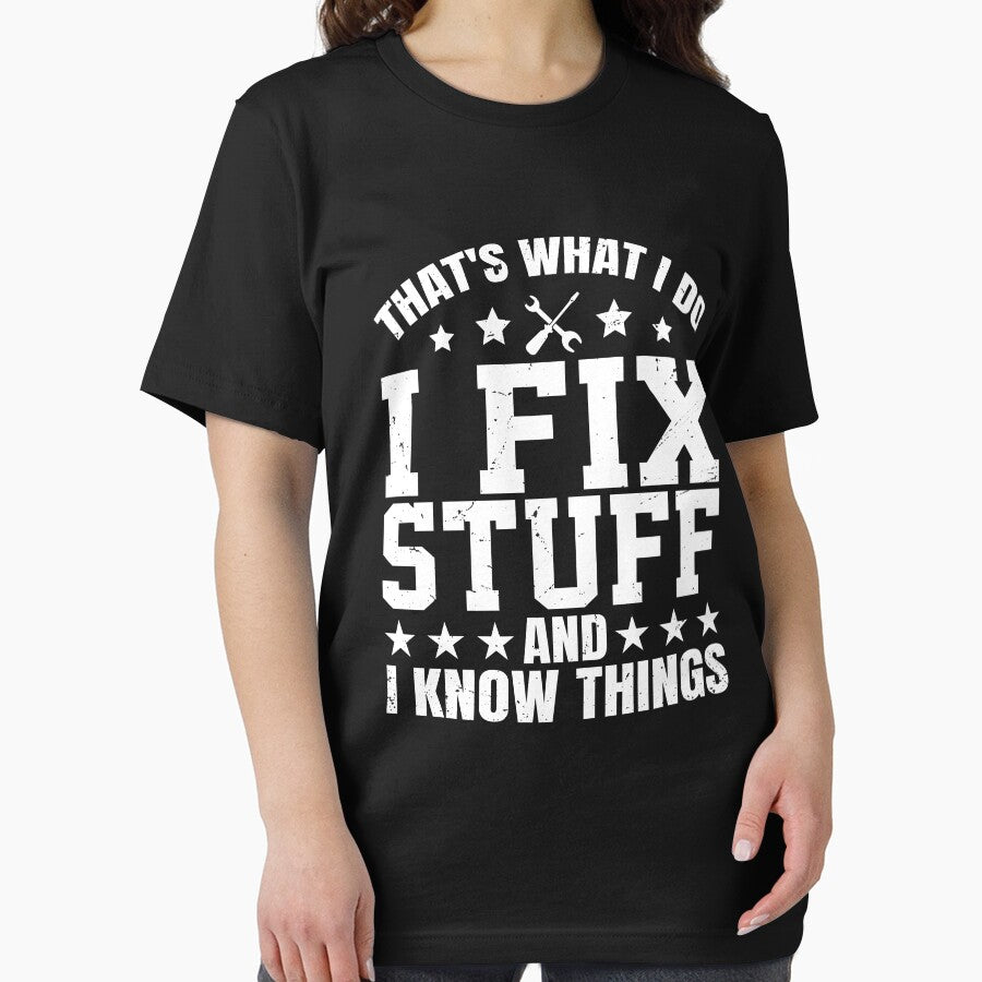 Thats What I Do I Fix Stuff And I Know Things by Rahjihan