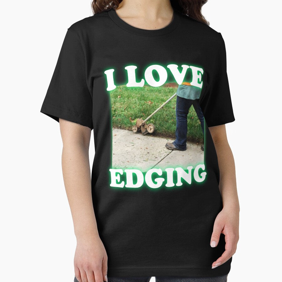 I Love Edging. Lawn Edging Joke. Grass Edge Funny Meme. Gardener Joke. by SillyMerchant