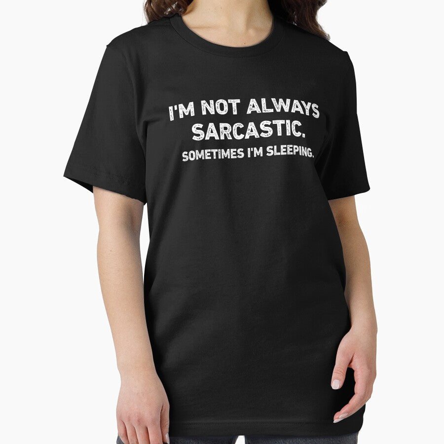 I'm Not Always Sarcastic Sometimes I'm Sleeping Funny by WhistleCloset