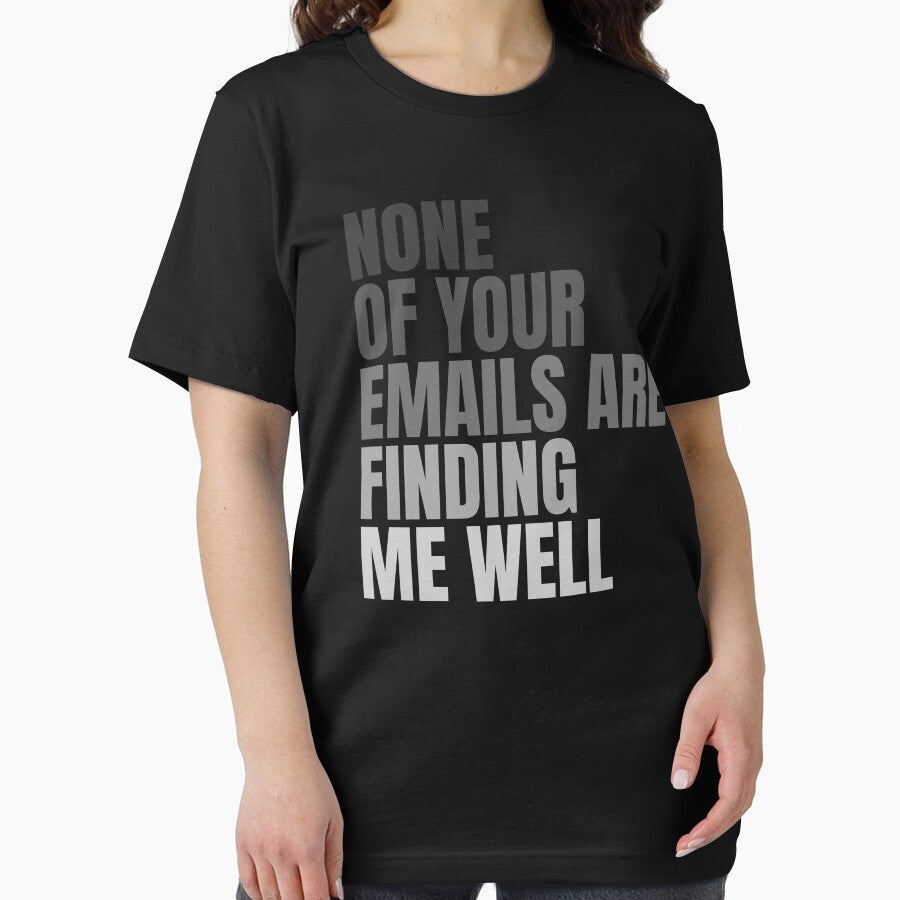 None Of Your Emails Are Finding Me Well by FarmOfCuties