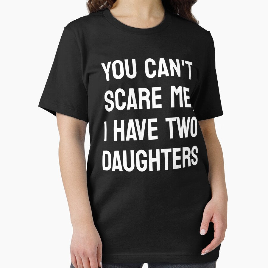 You Can't Scare Me, I Have Two Daughters, Funny Dad, Father's Day Gift by toongstudio