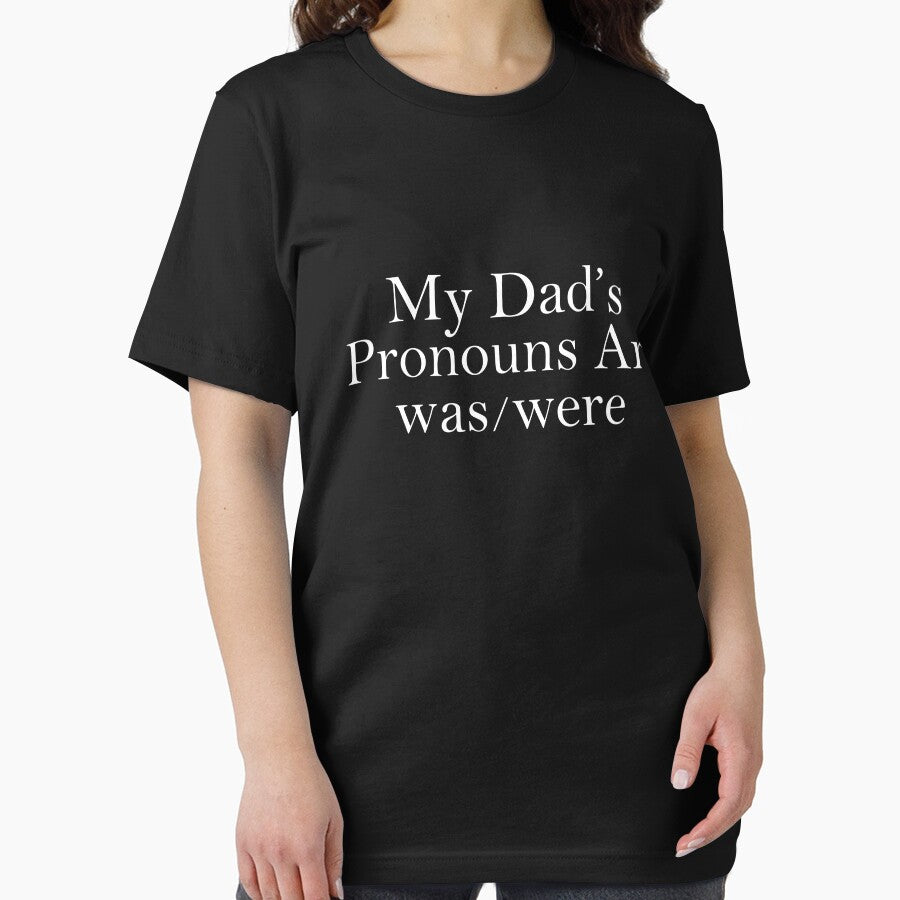 My Dad’s Pronouns Are was/were by khallidaart