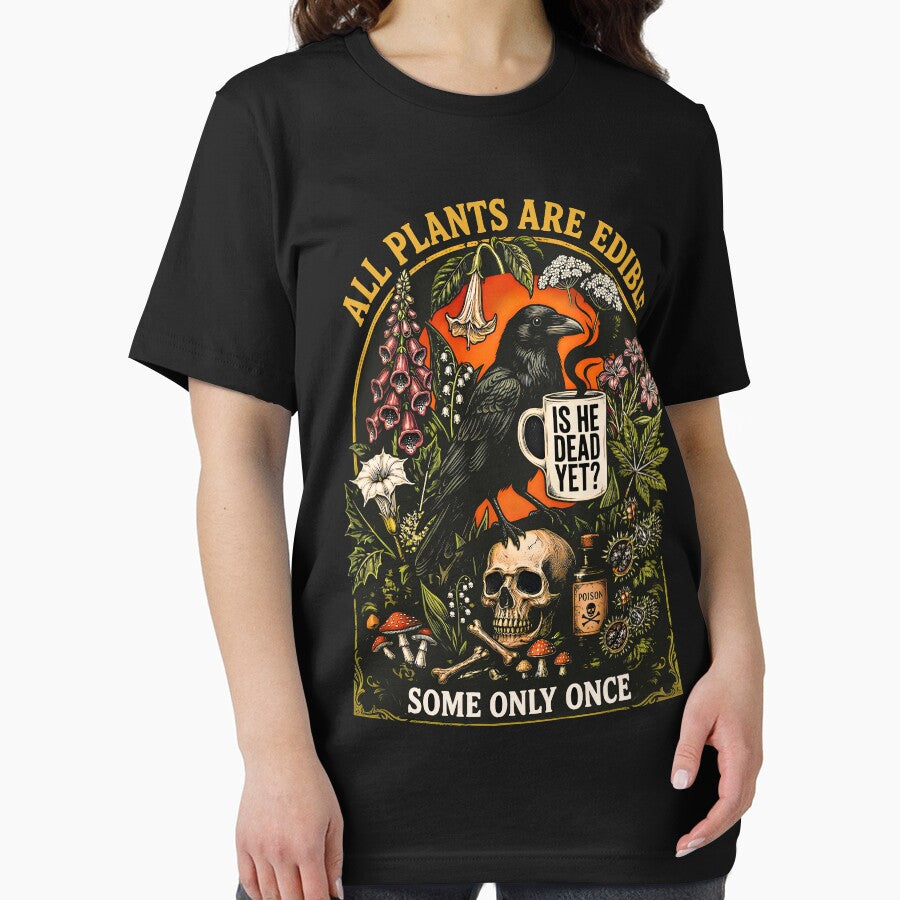 All Plants are Edible Some Only Once Funny Plant Quote by gear-posters