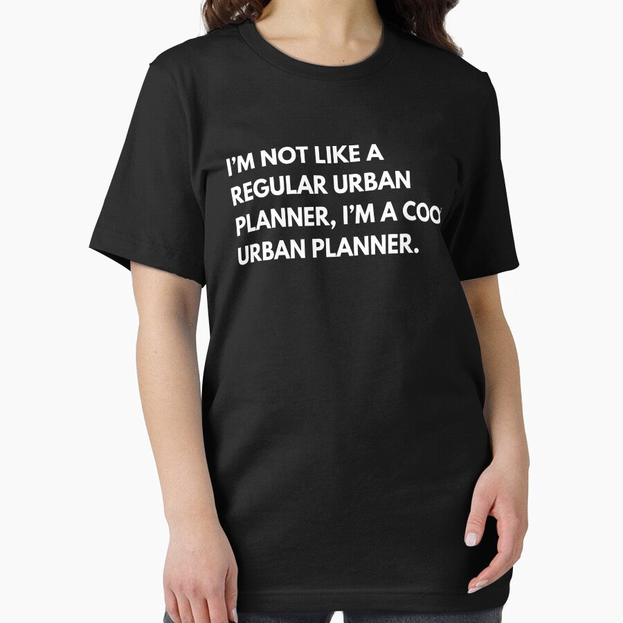 I’m Not Like A Regular Urban Planner I’m A Cool Urban Planner Funny by CuteLovelyDesigns