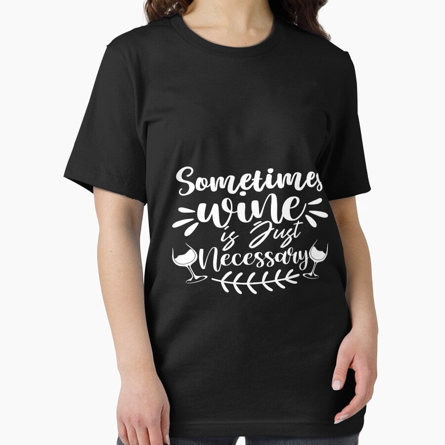 Sometimes wine is just necessary by phassystore