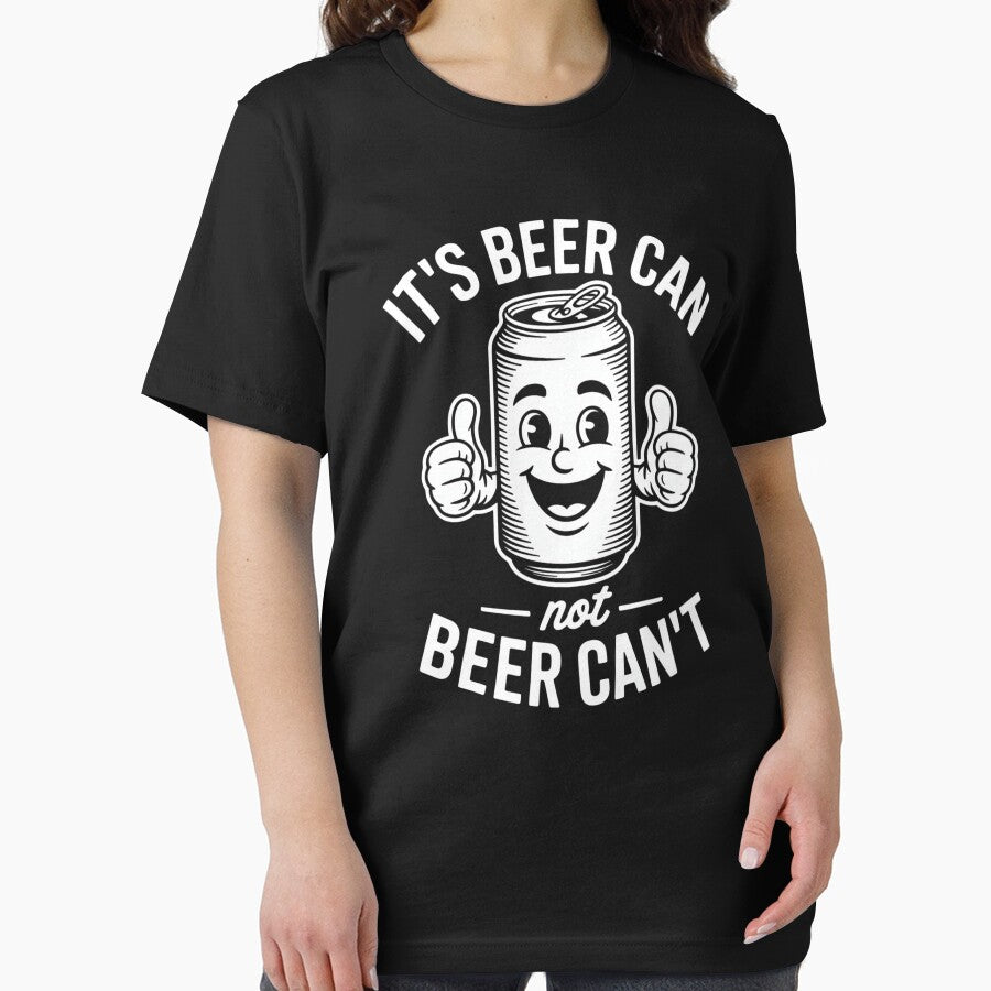 It's Beer Can Not Beer Can't Humorous by MooonTees