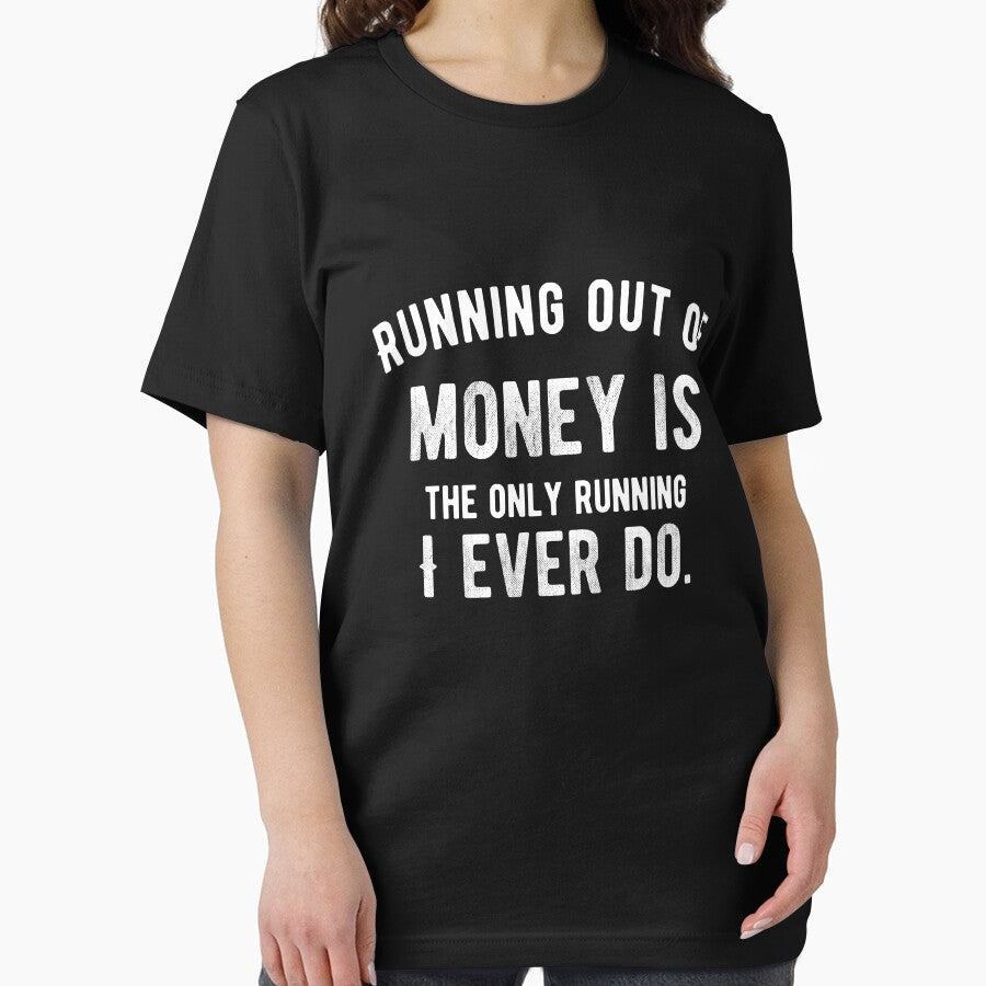 Running out of money is the only running I ever do. Funny Lazy Quote by Quotes ⭐⭐⭐⭐⭐