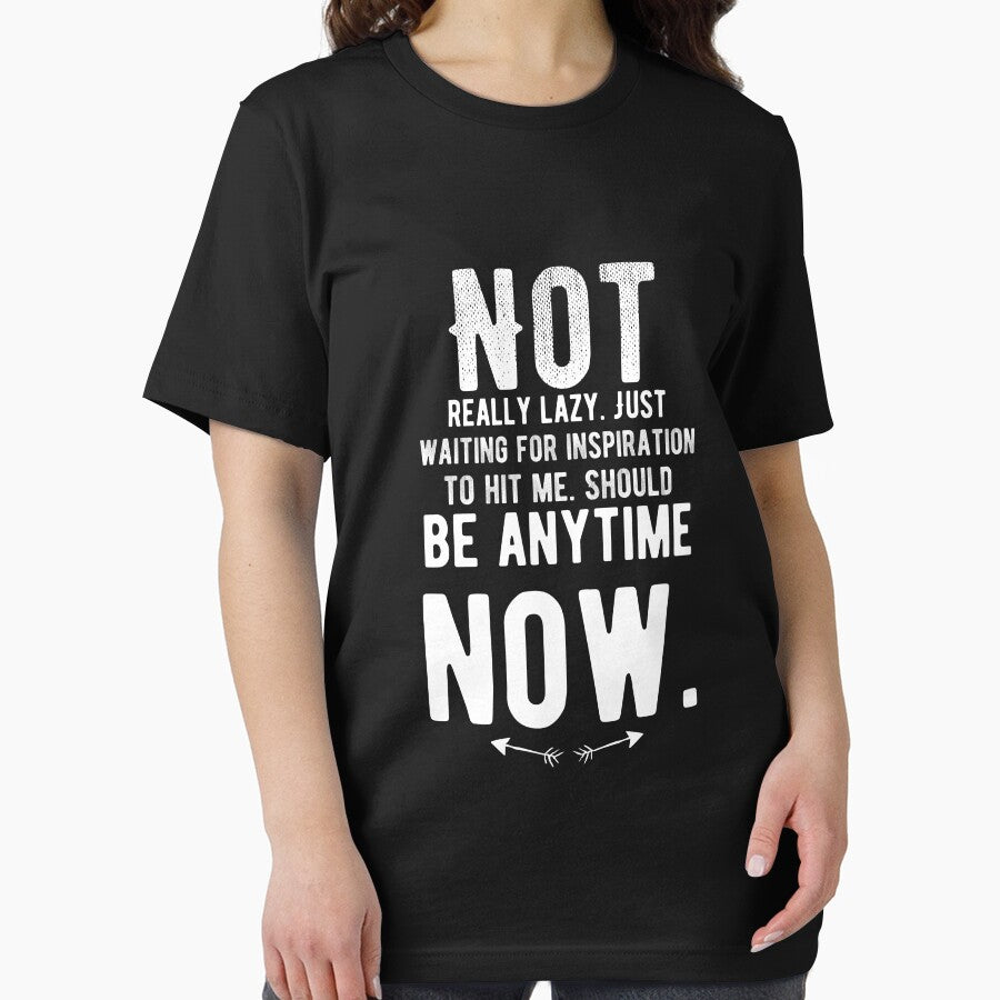 Not really lazy. Just waiting for inspiration to hit me. Should be anytime now. Funny Lazy Quote by Quotes ⭐⭐⭐⭐⭐