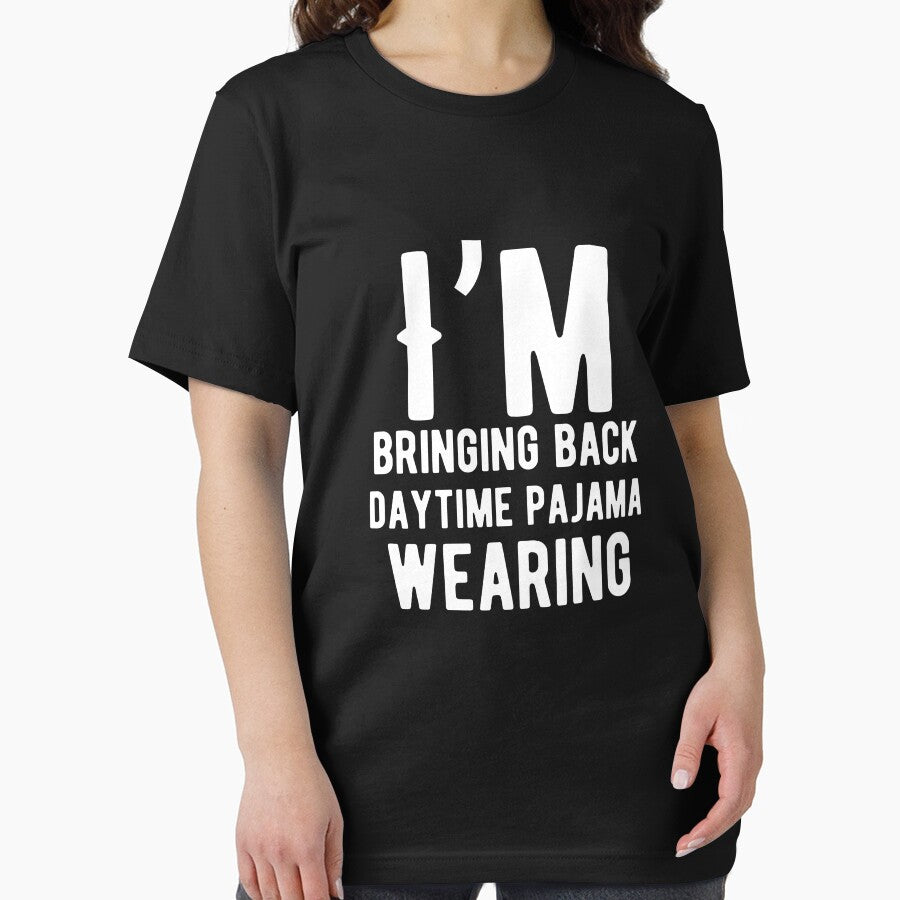I’m bringing back daytime pajama wearing. Funny Lazy Quote by Quotes ⭐⭐⭐⭐⭐