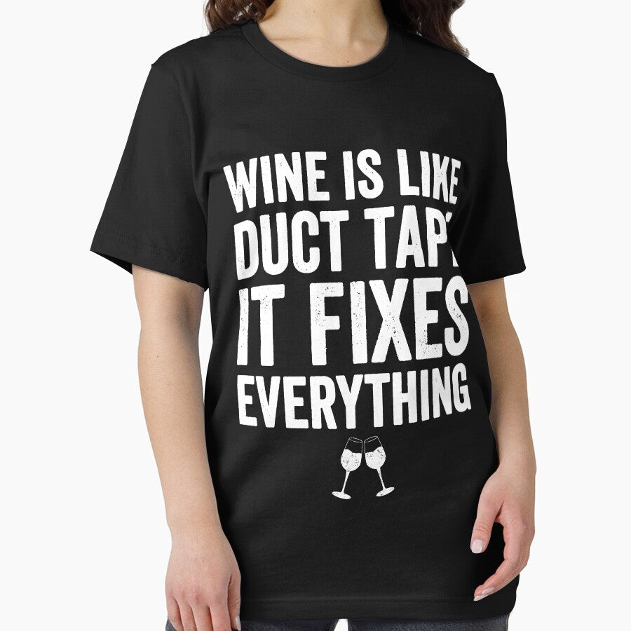 Wine is like duct tape it fixes everything - wine lover by Captain Mood