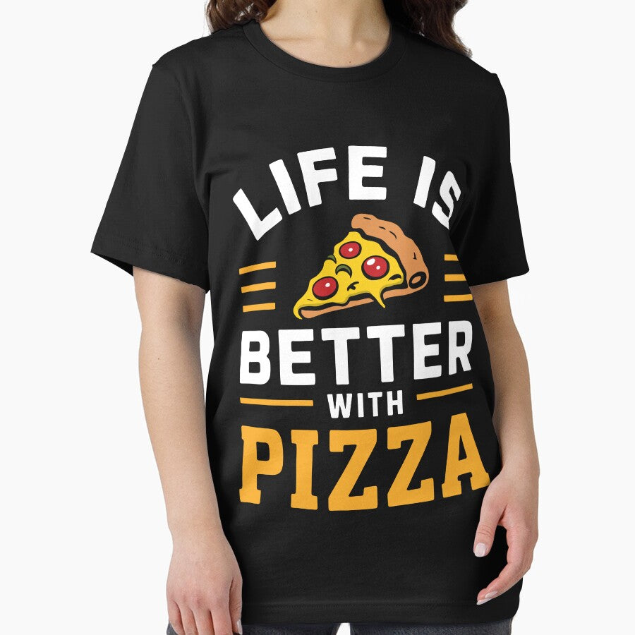 Life Is Better With Pizza by Quirky Shirts