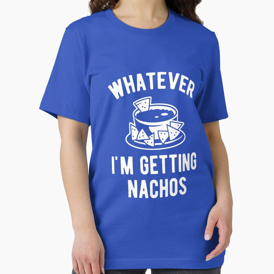 Whatever I'm getting Nachos by goodtogotees