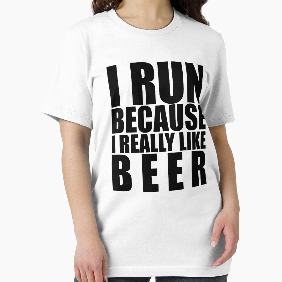 I RUN BECAUSE I REALLY LIKE BEER FUNNY T-Shirt by Cooltees4u1
