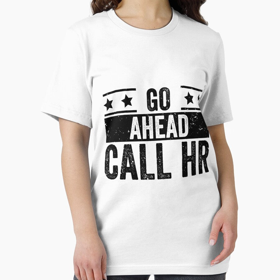 Copy of Go Ahead Call Hr Funny Workplace Employee Humor by 76Valeria