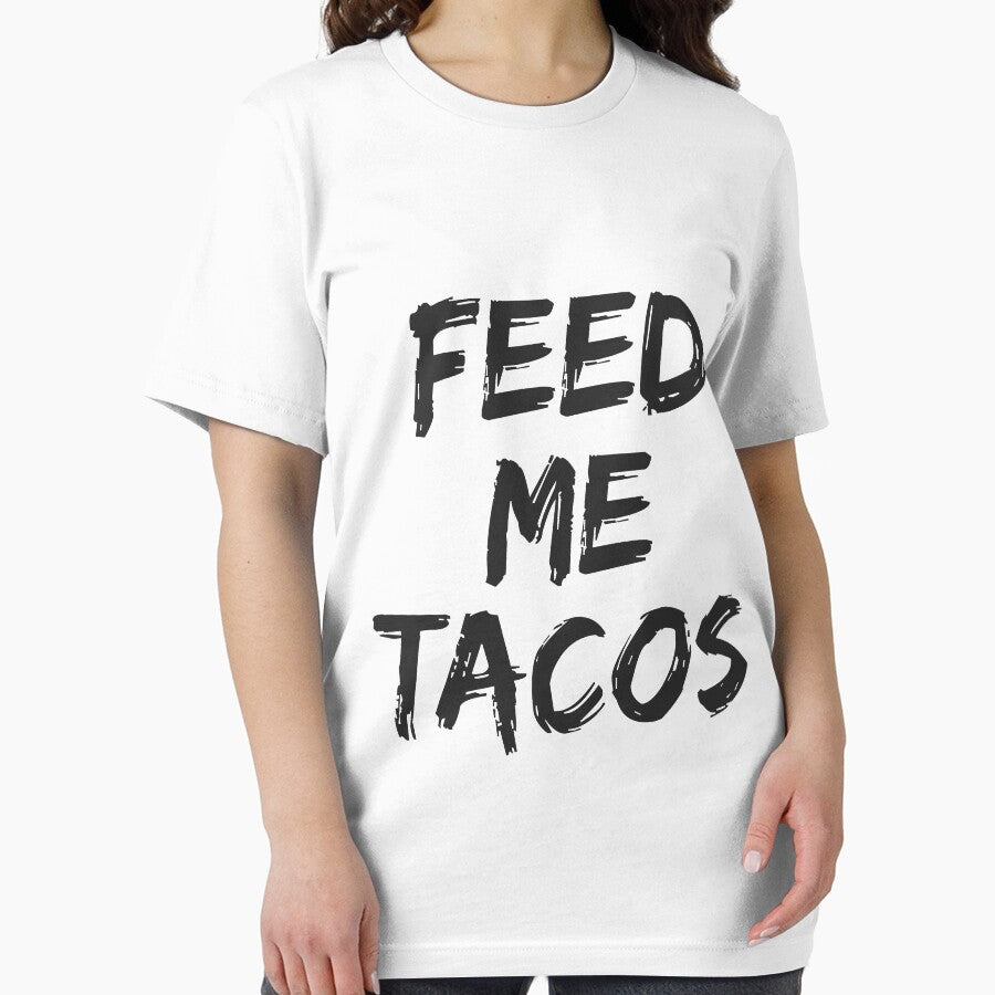 Feed Me Tacos for Taco Eaters T-shirts & Hoodies by allsortsmarket
