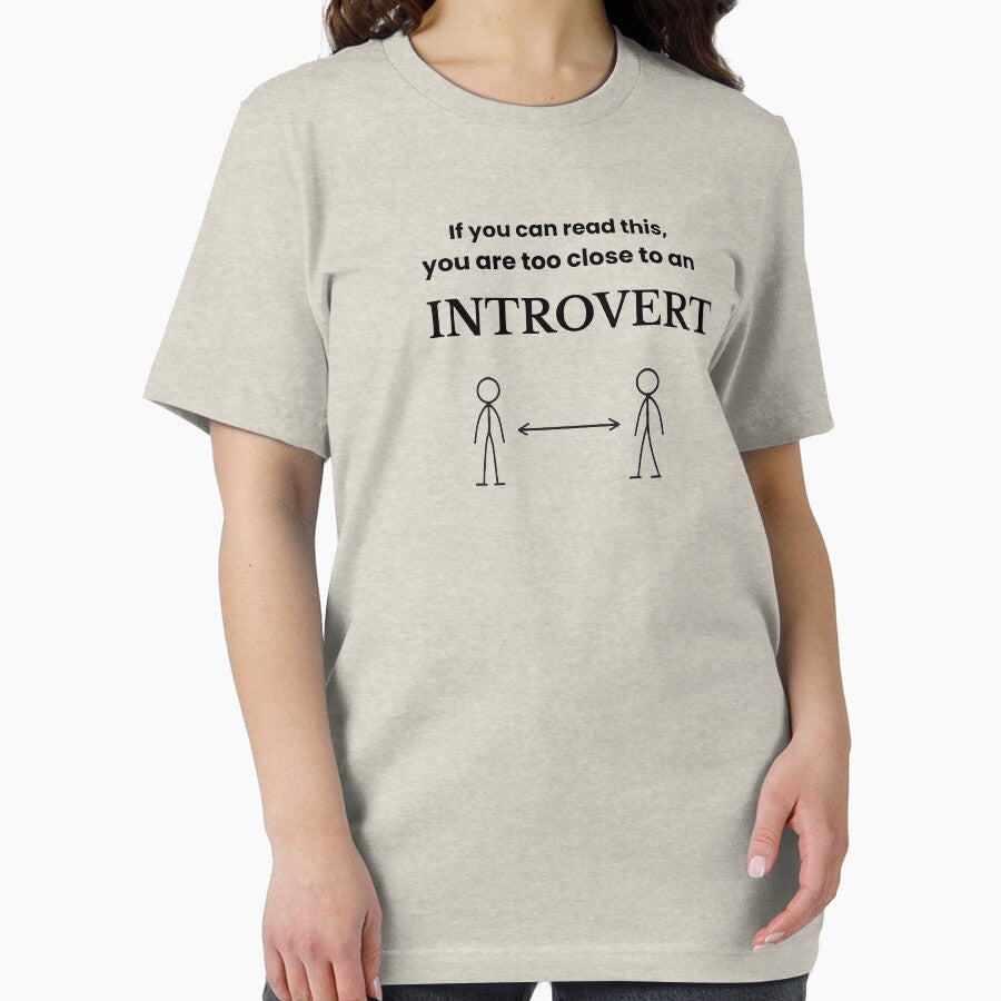 If You Can Read This You Are Too Close to an Introvert – Funny Introvert Humor Shirt by AdamIntrovert