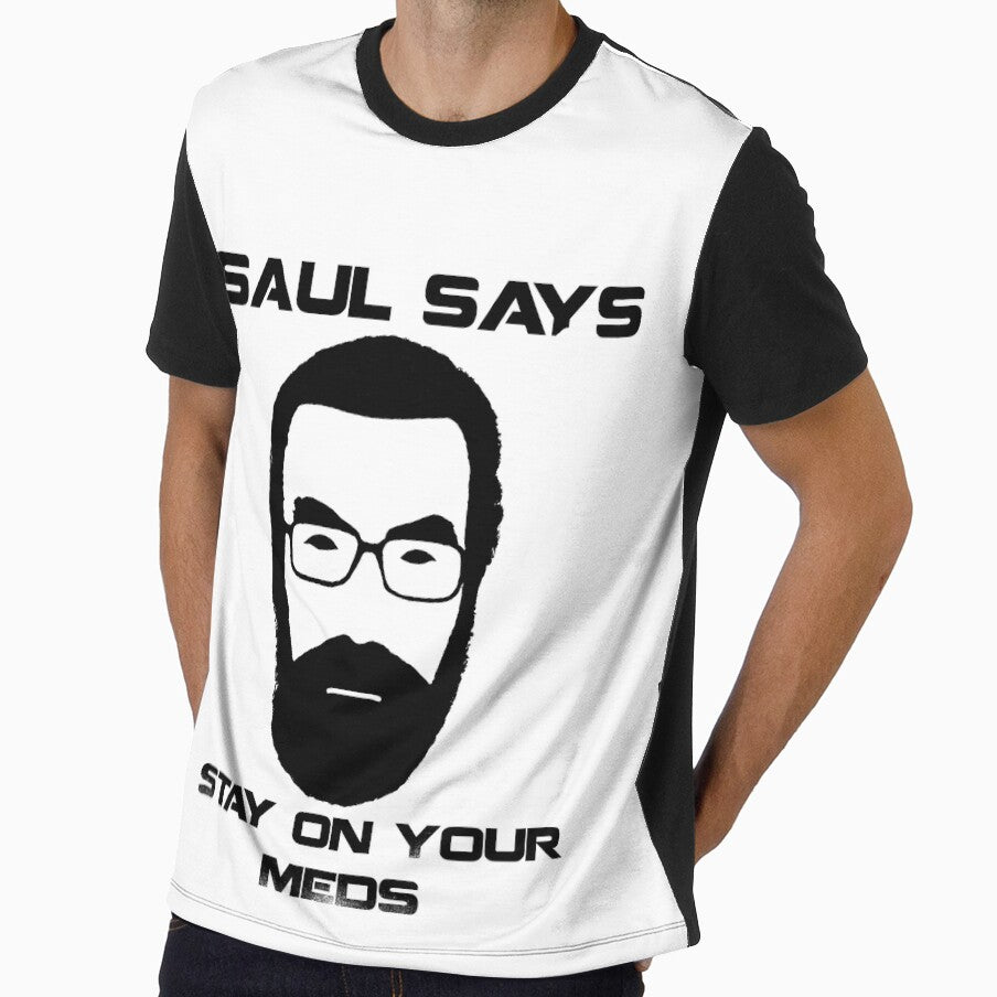 Saul Says Stay On Your Meds by appfoto
