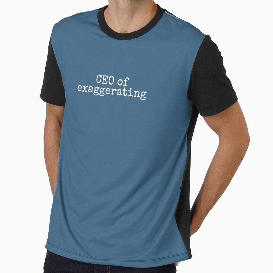 CEO of exaggerating by DemureArtsy
