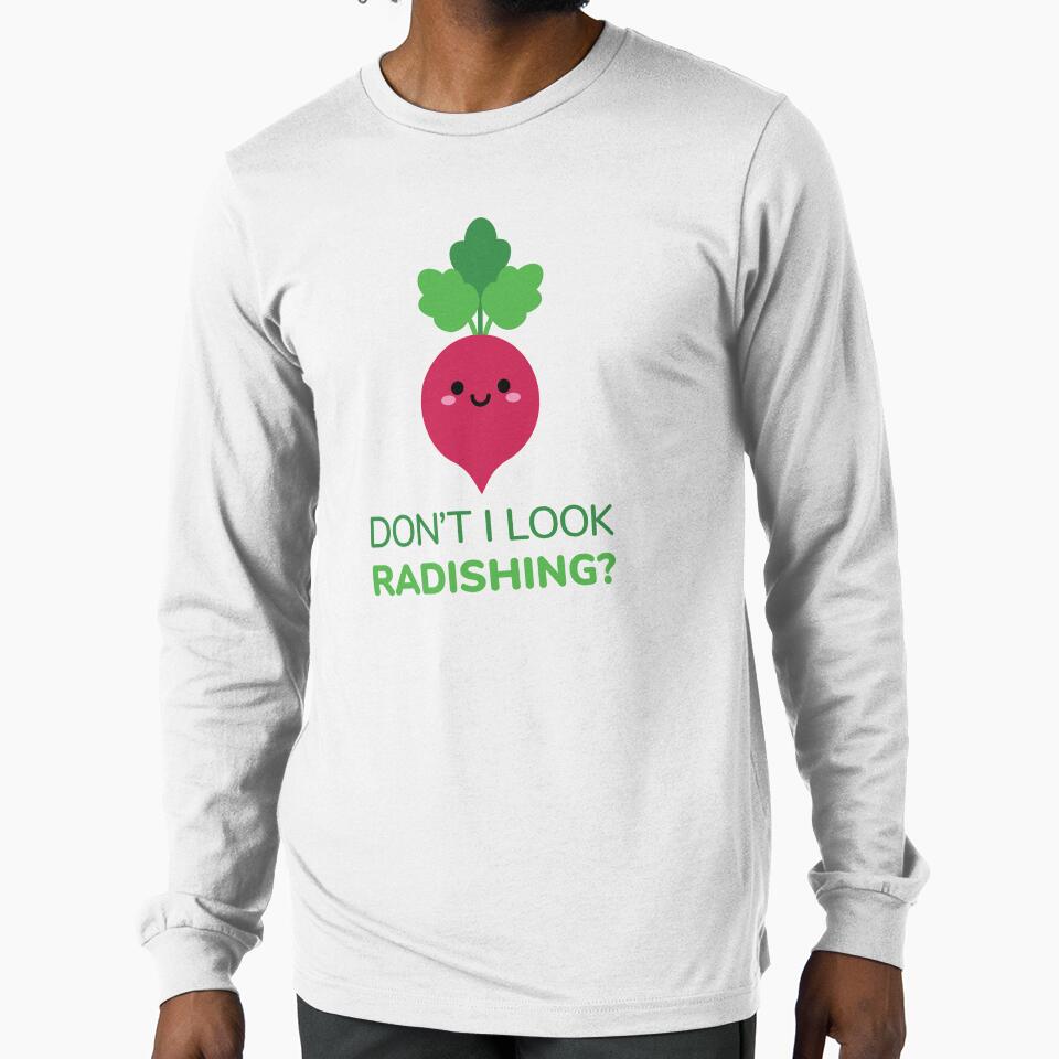 Don't I Look Radishing? by radishmerch