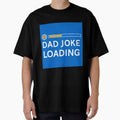 Dad Joke Loading by crazydotdesigns