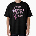 I Wear Pink For My Nana Cancer Awareness Novelty Shirt by Bendthetrend