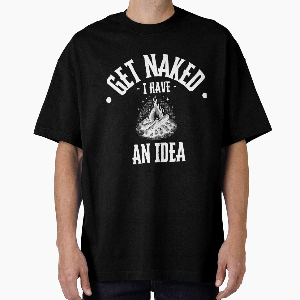 Get Naked I Have An Idea by AntiJolly