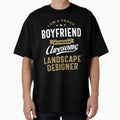 I'm a Proud Boyfriend of a Freaking Awesome Landscape Designer by cidolopez