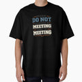 Please Do Not Schedule a Meeting About the Meeting Funny Office Shirt – Work Humor Design by lluna13.artes