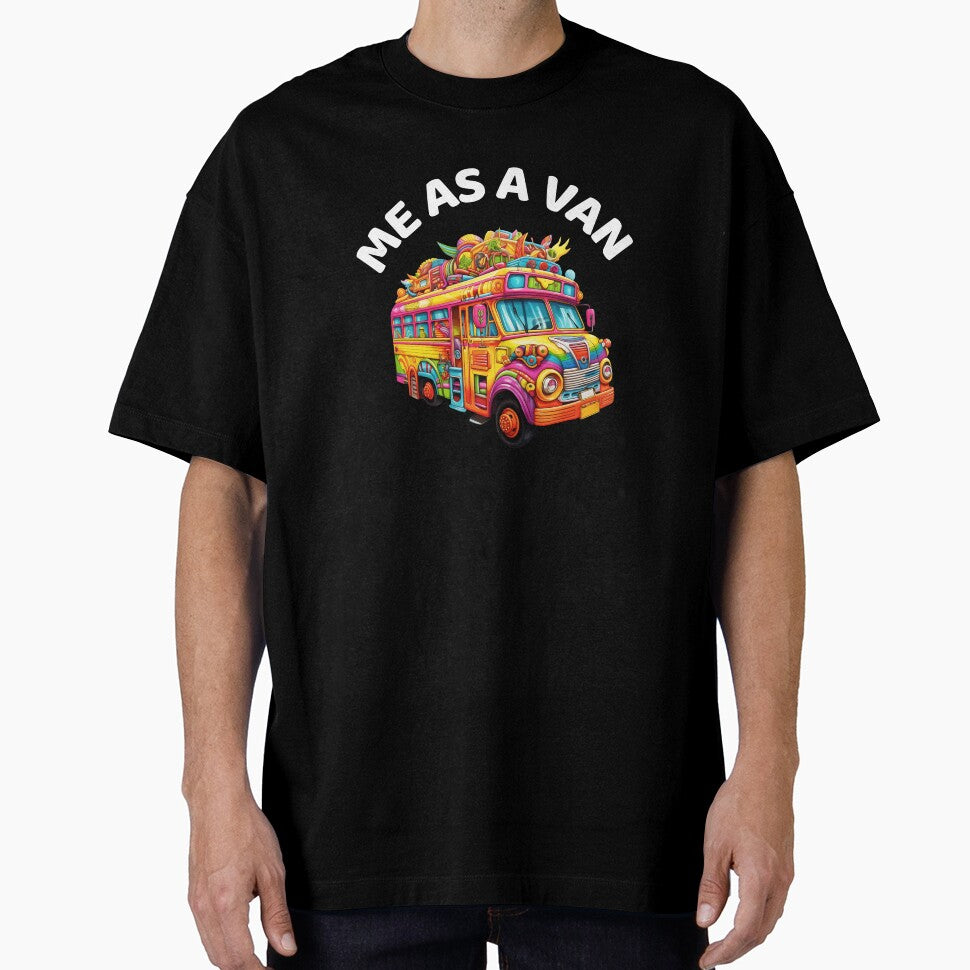 Me as a Van, Extra Personality Extrovert by GoodTeesOnly