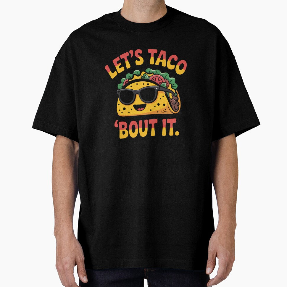 Let’s Taco ‘Bout It – Funny Taco Pun by DigitalDream11